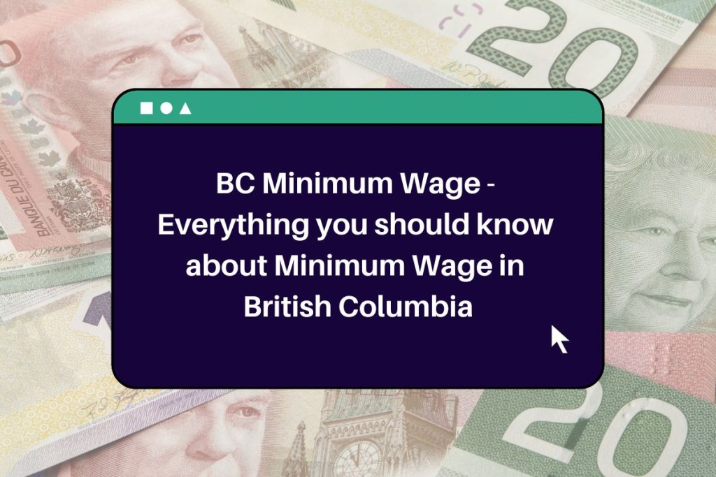 BC Minimum Wage 2023 - Everything you should know about Minimum Wage in British Columbia