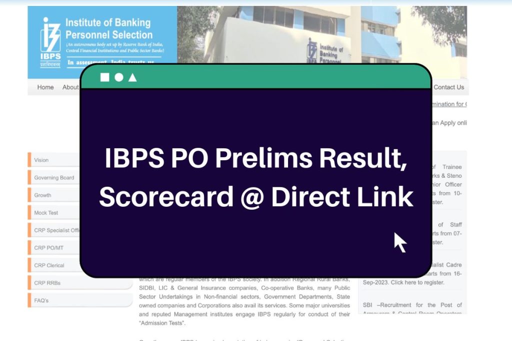 IBPS PO Prelims Result 2023 (Direct Link) CRP-PO/MTs-XIII Scorecard @ibps.in