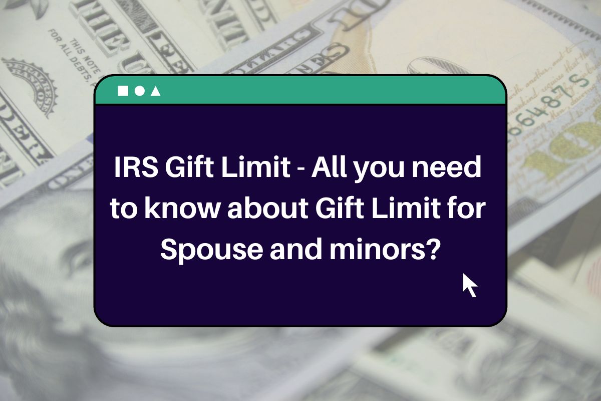IRS Gift Limit 2024 All you need to know about Gift Limit for Spouse