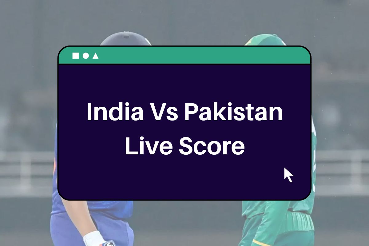 India Vs Pakistan Live Score Ind Vs Pak Scoreboard Live