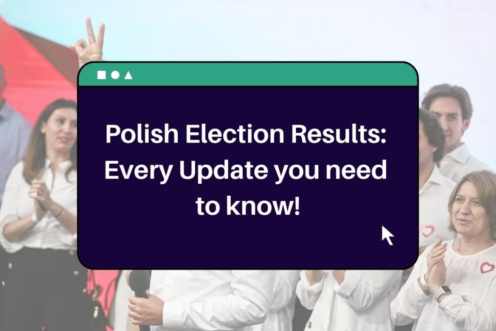 Polish Election Results 2023: Every Update you need to know!