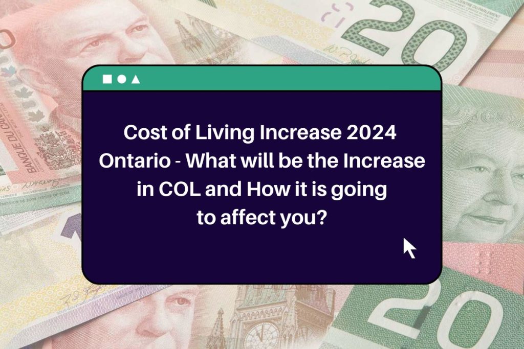 Cost of Living Increase 2024 Ontario What will be the Increase in COL