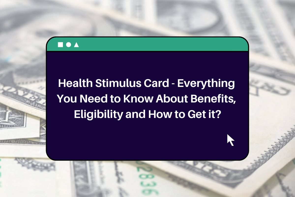 Health Stimulus Card 2024 Everything You Need to Know About Benefits