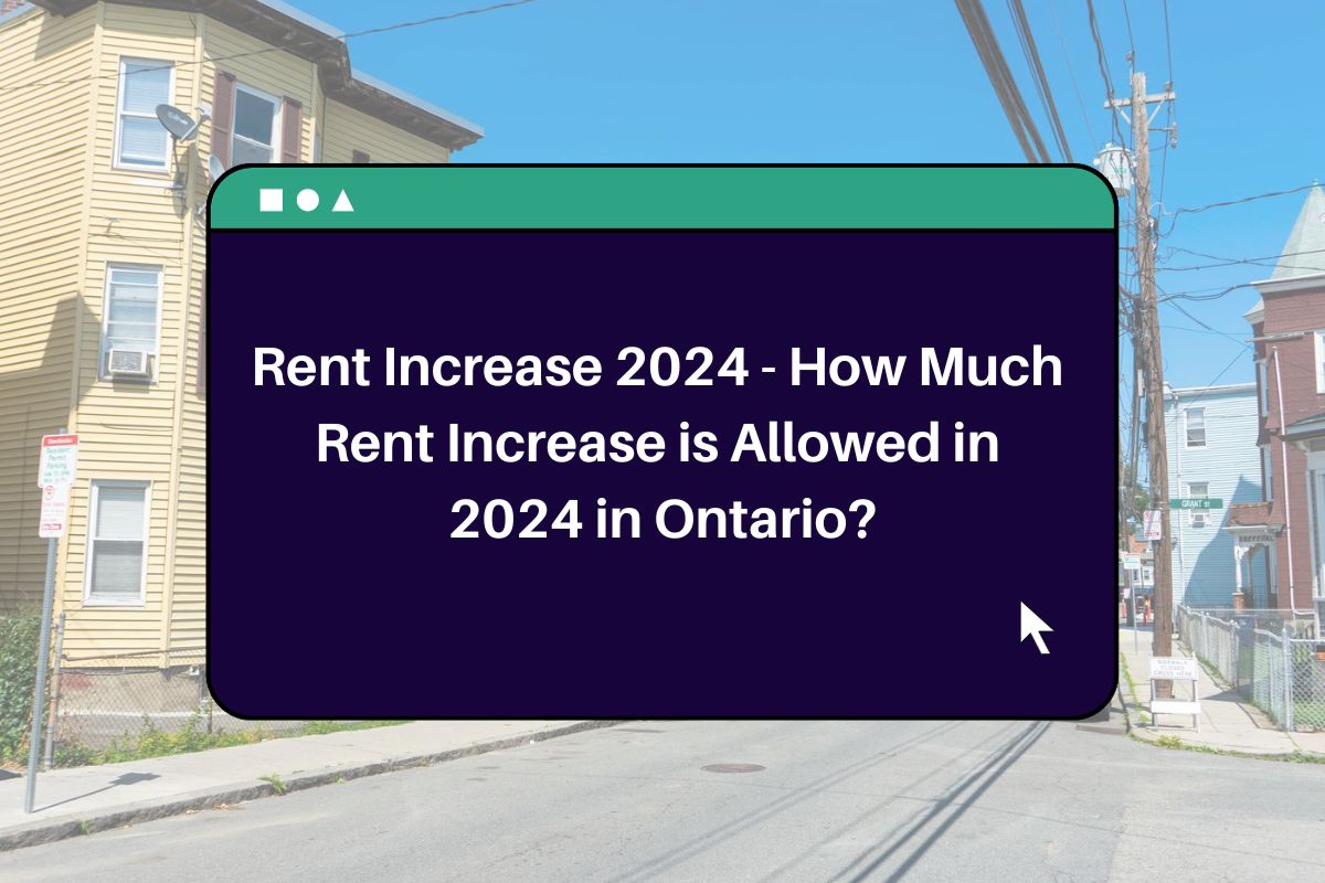 Rent Increase 2024 How Much Rent Increase Is Allowed In 2024 In Ontario 
