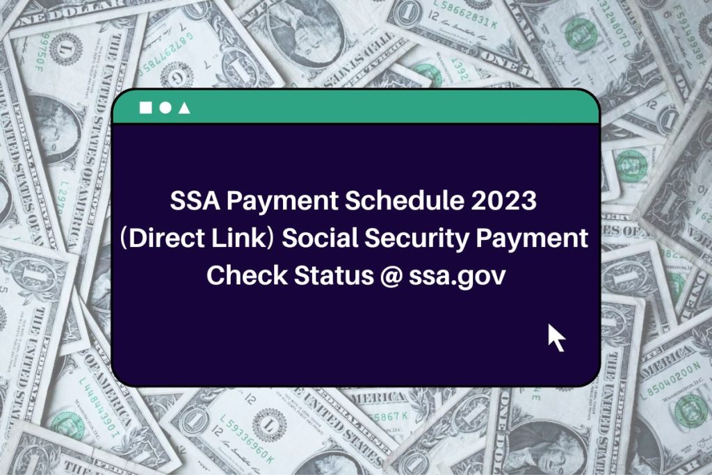 SSA Payment Schedule 2023 (Direct Link) Social Security Payment Check Status @ ssa.gov