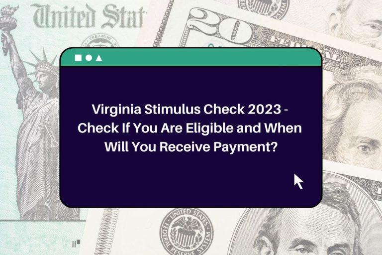 Virginia Stimulus Check 2024 Check If You Are Eligible and When Will