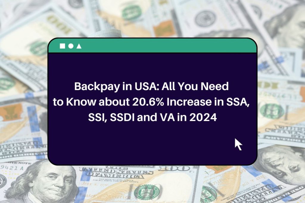 Backpay in USA: All You Need to Know about 20.6% Increase in SSA, SSI, SSDI and VA in 2024