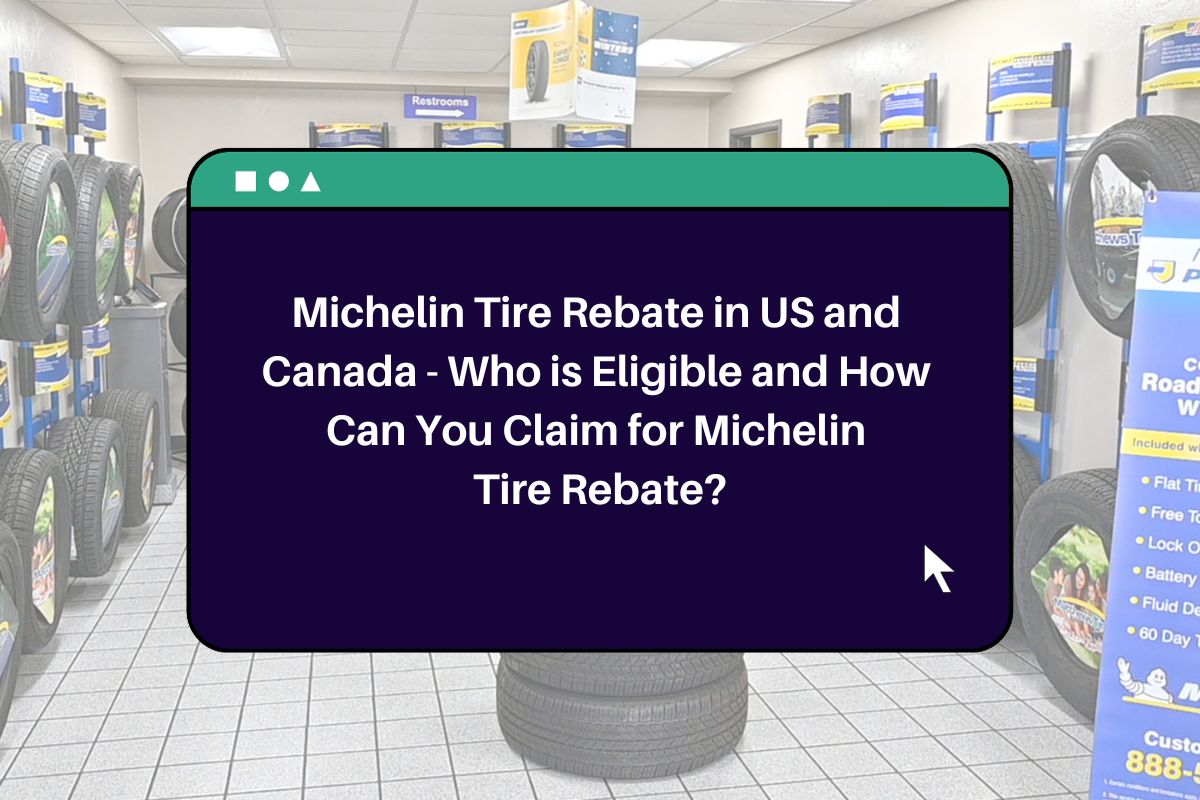 Michelin Tire Rebate in US and Canada Who is Eligible and How Can You