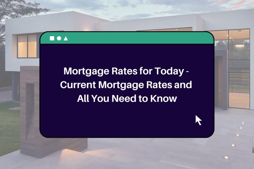 Mortgage Rates for Today - December 13 Current Mortgage Rates, All You Need to Know