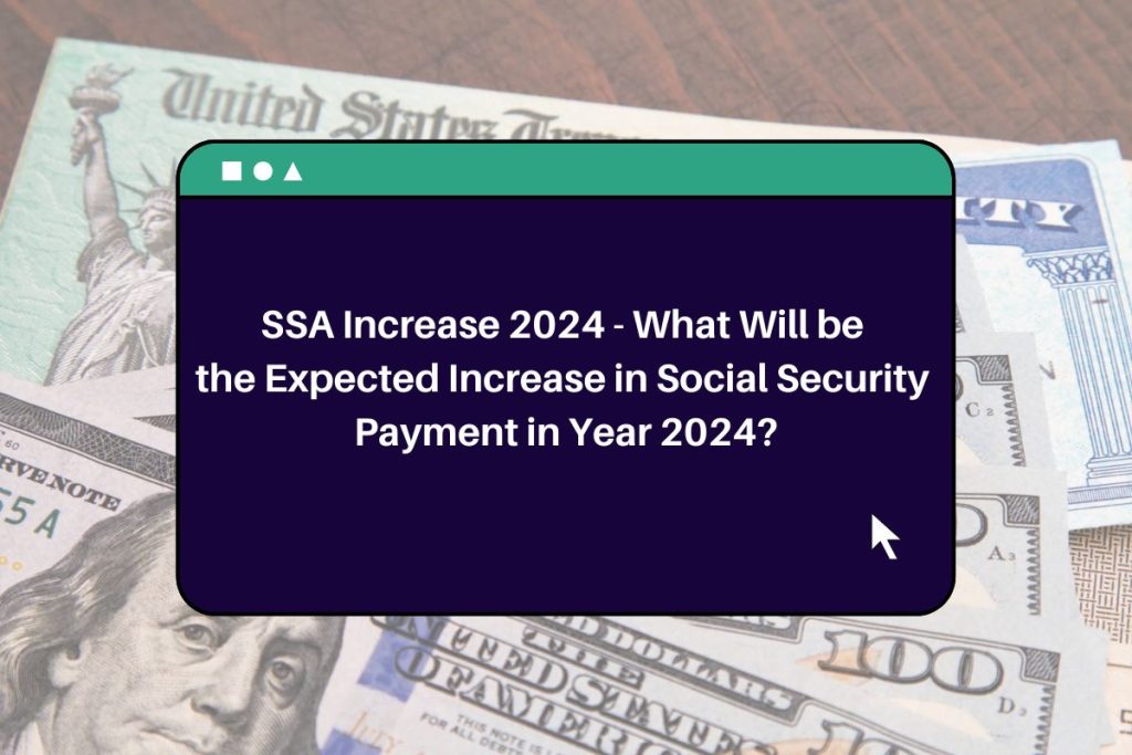 SSA Increase 2024 What Will be the Expected Increase in Social