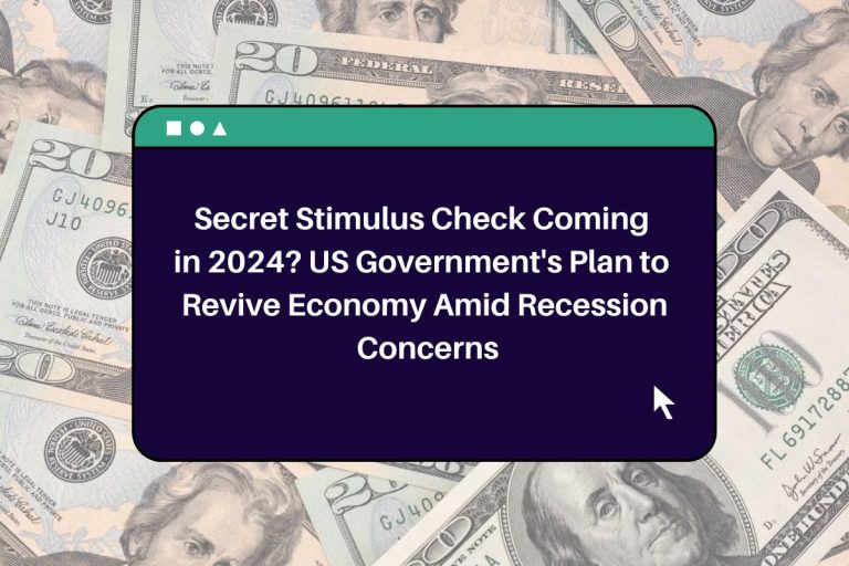 Secret Stimulus Check Coming in 2024? US Government's Plan to Revive