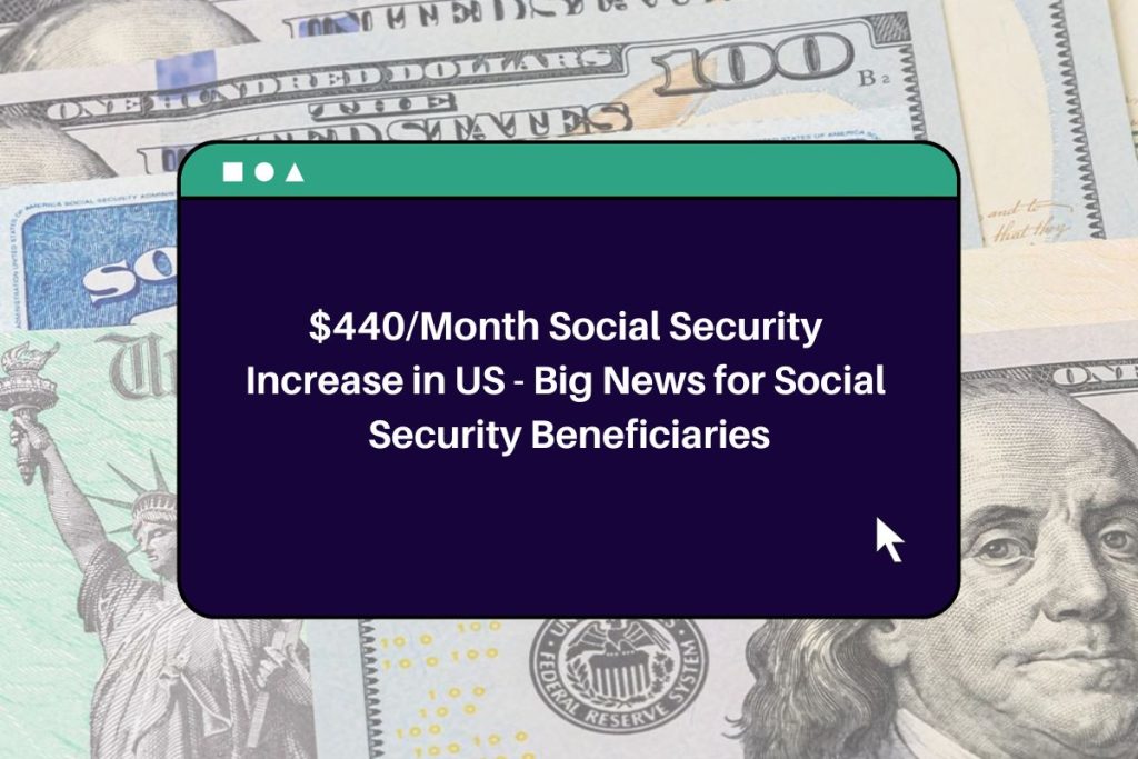 $440/Month Social Security Increase in US - Big News for Social Security Beneficiaries